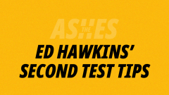 Get tips for the second Ashes Test from Ed Hawkins at odds of 11/4, 9/2 and 13/2